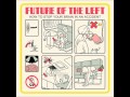 Future Of The Left - Donny Of The Decks