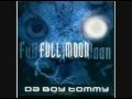 da boy tommy - full moon