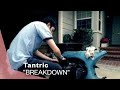 Tantric - Breakdown (Video)