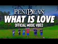PeniDean -  What Is Love (Official Music Video)
