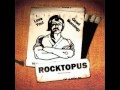 Rocktopus (As Fast As) - Armchair Advocate