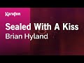 Karaoke Sealed With A Kiss - Brian Hyland *