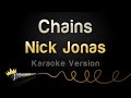 Nick Jonas - Chains (Karaoke Version)