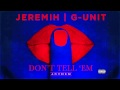 Jeremih | G-Unit - Don't Tell 'Em