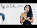 Hijo de la luna - Mecano - Tzeitel Abrego Cover