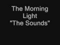 The Morning Light - The Sounds