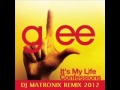DJ MATRONIX Feat. Glee - It's My Life (m2o Radio Edit 2012)