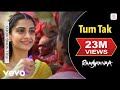 A.R. Rahman - Raanjhanaa | Tum Tak Video | Dhanush, Sonam