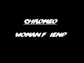 Chromeo - Woman Friend (original)