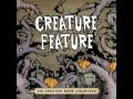 Creature Feature - Six Foot Deep