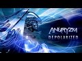 ANURYZM - 'Depolarized' Official Single