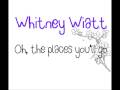 whitney - oh, the places you'll go