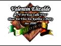 Y Por Esa Calle Vive - Valentin Elizalde