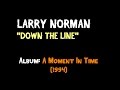 Larry Norman - Down The Line