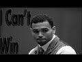 Chris Brown - I Can't Win (Audio)