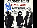 CANNED HEAT - TIME WAS