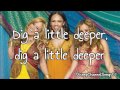The Cheetah Girls - Dig A Little Deeper With Lyrics