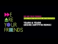 Years & Years - Desire (Gryffin Remix)