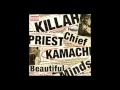Killah Priest & Chief Kamachi - Closest