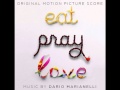 9. Attraversiamo - Dario Marianelli (Eat Pray Love Soundtrack)