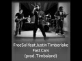 Fast Cars - FreeSol feat Justin Timberlake (prod. Timbaland)