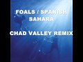 Foals - Spanish Sahara (chad valley remix) video.wmv