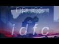 idfc/Drugs - Blackbear/EDEN MASHUP