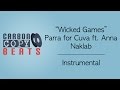 Wicked Games - Instrumental / Karaoke (In The Style Of Parra for Cuva ft. Anna Naklab)