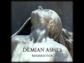 Demian Ashes - Resurrection