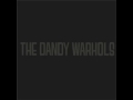 The Dandy Warhols - The Wreck Of The Edmund Fitzgerald