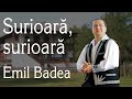 Emil Badea - Surioara, surioara(Official Video HD)