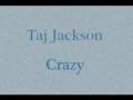 Taj Jackson - Crazy