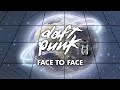 Daft Punk - Face To Face