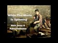 While The World Is Spinning - Nick Jonas & The Administration - Live HQ