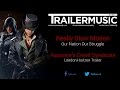 AC Syndicate - London Horizon Trailer Exclusive Music (Really Slow Motion - Our Nation Our Struggle)
