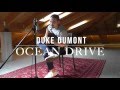Duke Dumont - Ocean Drive (Acoustic Cover)
