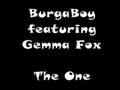 BurgaBoy featuring Gemma Fox - The One