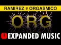 Ramirez - Orgasmico (2014 Remixes)