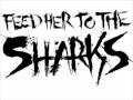 Feed Her to the Sharks - Dead by Dawn