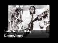 Talk To Me Baby - Elmore James