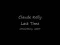 Claude Kelly - Last Time