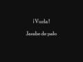 Vuela - Jarabe de palo