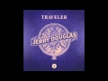 Jerry Douglas - American Tune / Spain