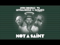 Vato Gonzalez vs. Lethal Bizzle & Donae'o - Not A Saint (Official Audio)