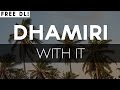 Dhamiri - With It (Prod. ZAGOR)