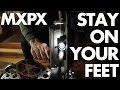 MxPx - Stay On Your Feet (Official Video)