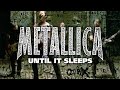 Metallica - Until It Sleeps [Official Music Video]