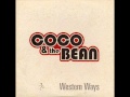 Coco And The Bean - Western Ways (Stolen Moments)