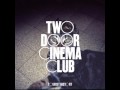 Something Good Can Work - Two Door Cinema Club (Album Version)