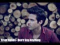 Trent Dabbs - Don't Say Anything